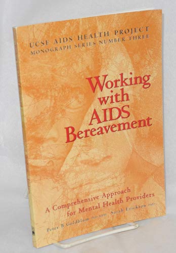 Stock image for Working With AIDS Bereavement: A Comprehensive Approach for Mental Health Providers (Ucsf AIDS Health Project Monograph Series) for sale by Kona Bay Books