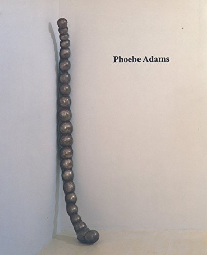 Phoebe Adams The Eye, the Mind, the Hand : April 9-May 15, 1993