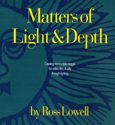 9781879174030: Matters of Light and Depth: Creating Memorable Images for Video, Film, and Stills Through Lighting