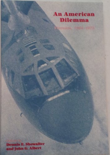 Imagen de archivo de An American Dilemma: Vietnam, 1964-1973 (Military History Symposium Series of the United States Air Force Academy ; V. 1) a la venta por SecondSale