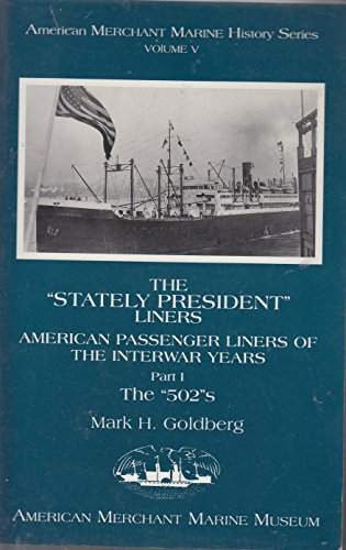 Beispielbild fr The Stately President Liners Pt. 1 : American Passenger Liners of the Interwar Years: The "SOL's" zum Verkauf von Better World Books