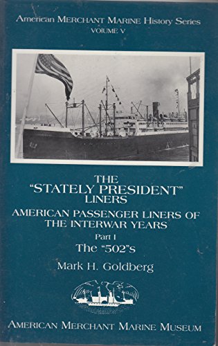 9781879180116: -the--stately-president2-liners---american-passenger-liners-of-the-interwar-years-part-i---the---502--s-