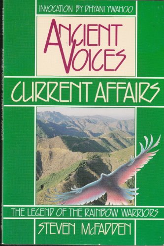 9781879181007: Ancient Voices, Current Affairs: The Legend of the Rainbow Warriors