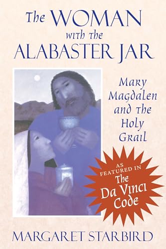 9781879181038: The Woman with the Alabaster Jar: Mary Magdalen and the Holy Grail