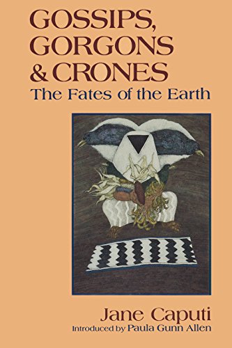 Stock image for Gossips, Gorgons and Crones: The Fates of the Earth for sale by Bay Used Books