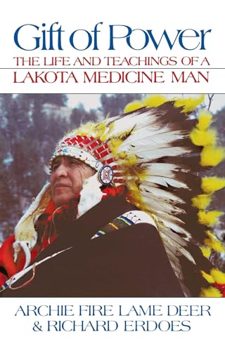 Beispielbild fr Gift of Power : The Life and Teachings of a Lakota Medicine Man zum Verkauf von Better World Books