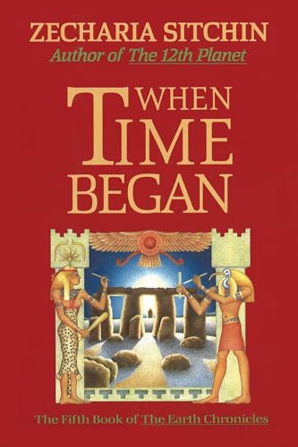 9781879181168: When Time Began: The Fifth Book of the Earth Chronicles: 05 (Earth Chronicles S.)