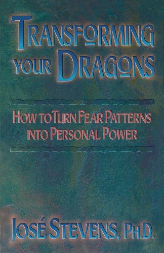Stock image for Transforming Your Dragons: How to Turn Fear Patterns into Personal Power for sale by Books Unplugged