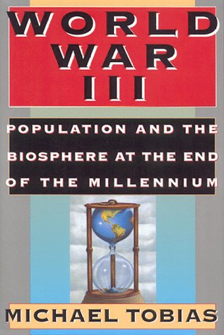 Imagen de archivo de World War III : Population and the Biosphere at the End of the Millennium a la venta por Better World Books: West