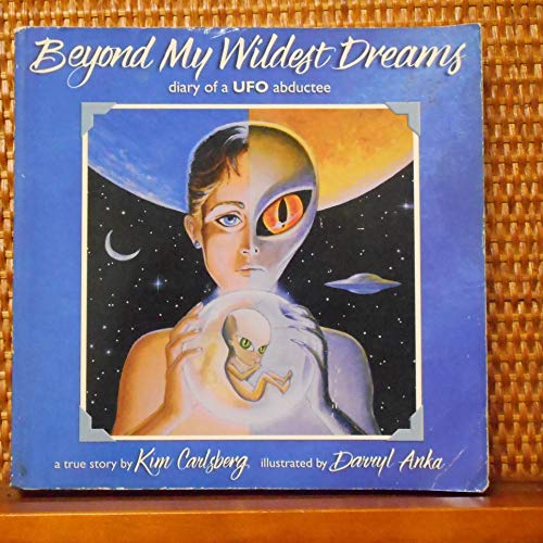 9781879181250: Beyond My Wildest Dreams: Diary of a UFO Abductee