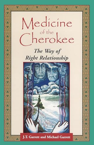 Imagen de archivo de Medicine of the Cherokee: The Way of Right Relationship (Folk wisdom series) a la venta por Half Price Books Inc.