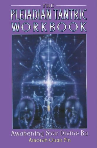 Stock image for The Pleiadian Tantric Workbook: Awakening Your Divine Ba (Pleidian Tantric Workbook) for sale by Half Price Books Inc.