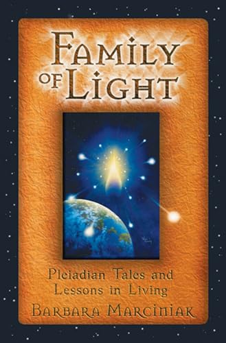 9781879181472: Family of Light: Pleiadian Tales and Lessons in Living