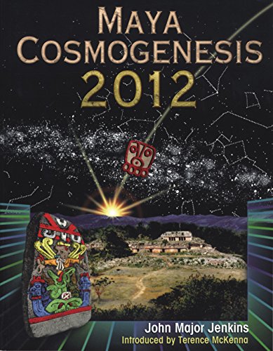 Beispielbild fr Maya Cosmogenesis 2012: the True Meaning of the Mayan Calendar End Date zum Verkauf von Virginia Martin, aka bookwitch