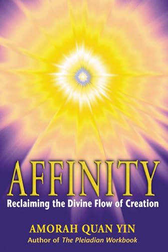 Stock image for Affinity: Reclaiming the Divine Flow of Creation for sale by SecondSale
