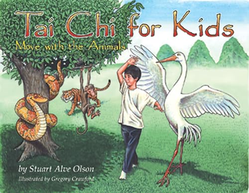 Imagen de archivo de Tai Chi for Kids: Move With the Animals : Eight Simple Tai Chi Movements Parents Can Teach Their Children for Health, Imagination, and Play a la venta por Magers and Quinn Booksellers