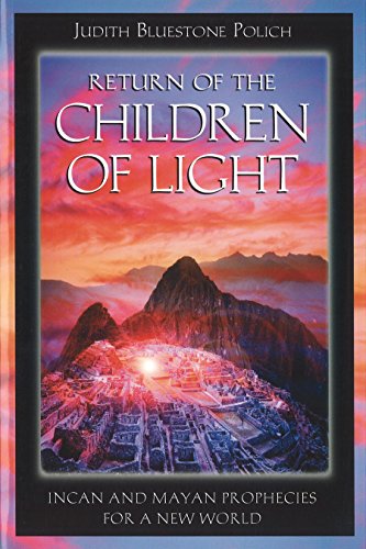 Stock image for Return of the Children of Light: Incan and Mayan Prophecies for a New World for sale by SecondSale