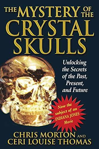 Beispielbild fr The Mystery of the Crystal Skulls: Unlocking the Secrets of the Past, Present, and Future zum Verkauf von Wonder Book