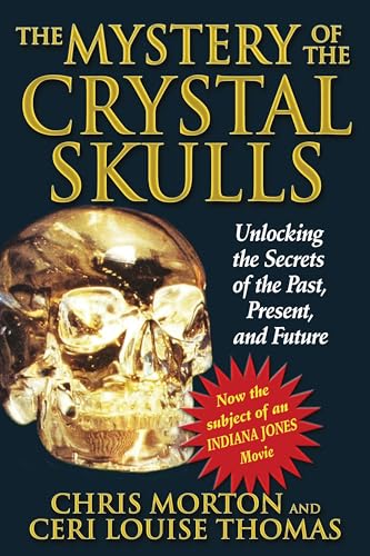 9781879181809: The Mystery of the Crystal Skulls: Unlocking the Secrets of the Past, Present, and Future