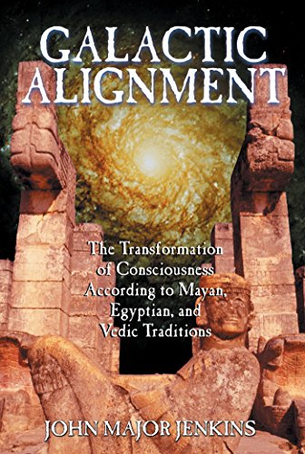 9781879181847: Galactic Alignment: The Transformation of Consciousness According to Mayan Egyptian and Vedic Traditions