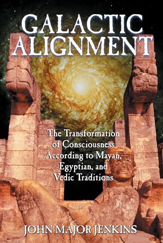 Stock image for Galactic Alignment: The Transformation of Consciousness According to Mayan, Egyptian, and Vedic Traditions for sale by ZBK Books