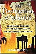 9781879181854: The Destruction of Atlantis: Compelling Evidence of the Sudden Fall of the First Great Civilisation