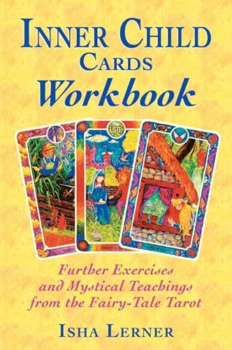 Stock image for Inner Child Cards Workbook: Further Exercises and Mystical Teachings from the Fairy-Tale Tarot for sale by SecondSale