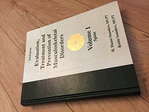 Evaluation, Treatment And Prevention Of Musculoskeletal Disorders V.1&2: VOL 1, Spine. VOL 2, Extremities. (9781879190092) by Saunders; Saunders, H. Duane