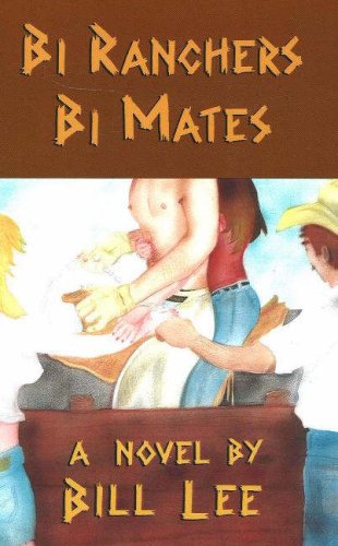 Bi Ranchers Bi Mates (9781879194021) by Lee, Bill