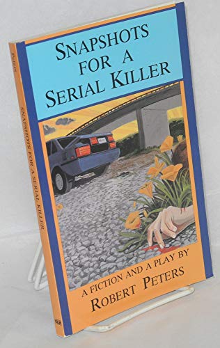 Imagen de archivo de Snapshots for a Serial Killer : A Fiction and a Play a la venta por Better World Books