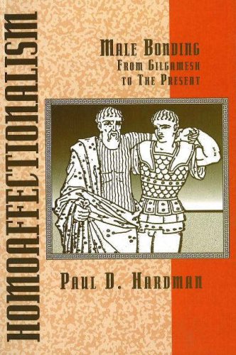 9781879194113: Homoaffectionalism: Male Bonding from Gilgamesh to the Present