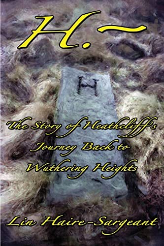 Beispielbild fr H.-The Story of Heathcliffs Journey Back to Wuthering Heights zum Verkauf von Hawking Books