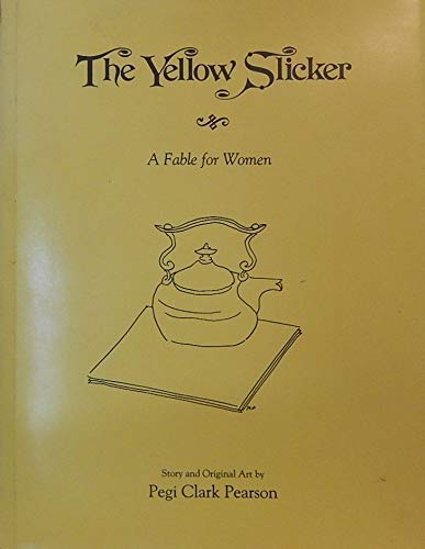 Stock image for The Yellow Slicker: A Fable for Women for sale by Jean Blicksilver, Bookseller