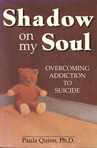 9781879198135: Shadow on My Soul: Overcoming Addiction to Suicide