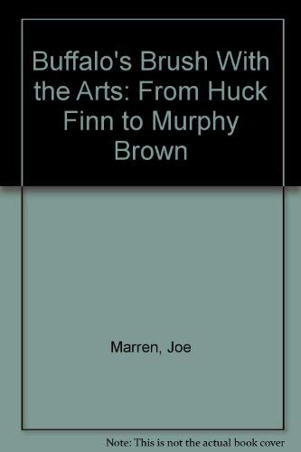 Buffalo's Brush With the Arts: From Huck Finn to Murphy Brown