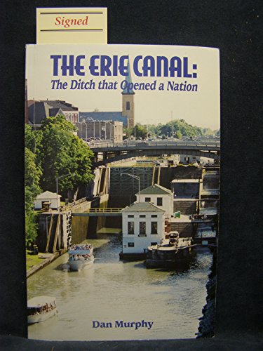 Stock image for Erie Canal : The Ditch That Opened a Nation for sale by Better World Books