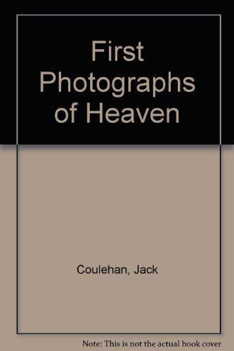 Stock image for First Photographs of Heaven for sale by Rosebud Books