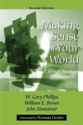 Beispielbild fr Making Sense of Your World: A Biblical Worldview zum Verkauf von HPB-Red