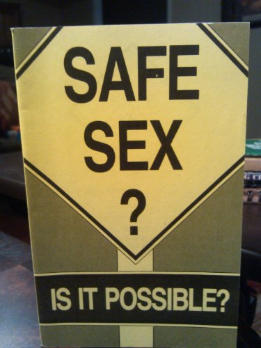 Safe sex?: Is it possible? (9781879224018) by Eager, George B