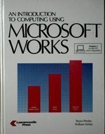 Stock image for Introduction to Computing Using Microsoft Works, IBM Version 3.0 for sale by Ergodebooks