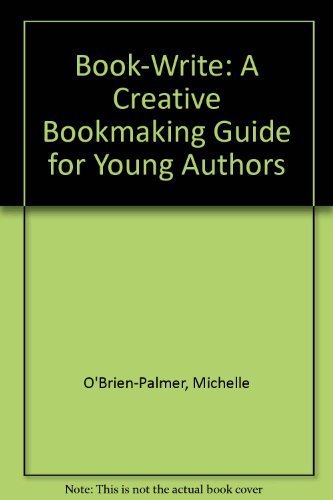 Stock image for Book-Write : A Creative Bookmaking Guide for Young Authors for sale by Better World Books: West