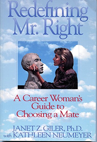 Beispielbild fr Redefining Mr. Right: Career Woman's Guide to Choosing a Mate zum Verkauf von WorldofBooks