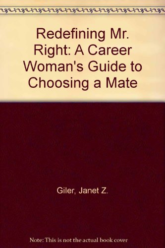 Stock image for Redefining Mr. Right: A Career Woman's Guide to Choosing a Mate for sale by Books From California
