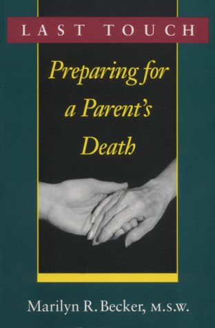 Stock image for Last Touch: Preparing for a Parent's Death for sale by Front Cover Books