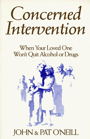 Beispielbild fr Concerned Intervention : When Your Loved One Won't Quit Alcohol or Drugs zum Verkauf von Better World Books