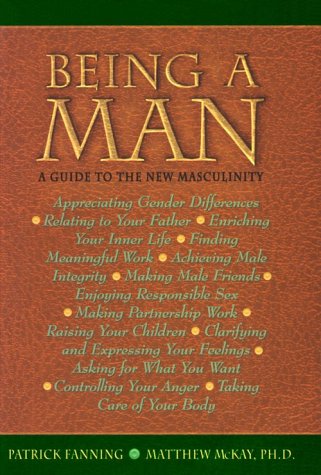 Imagen de archivo de Being a Man: A Guide to the New Masculinity a la venta por Wonder Book