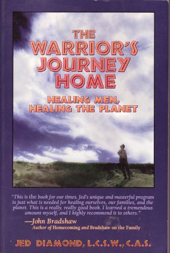9781879237605: The Warrior's Journey Home: Healing Men's Addiction, Healing the Planet
