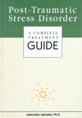 Beispielbild fr Post-Traumatic Stress Disorder: A Complete Treatment Guide zum Verkauf von Sessions Book Sales