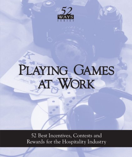 Stock image for Playing Games at Work: 52 Best Incentives, Contests and Rewards for sale by ThriftBooks-Dallas
