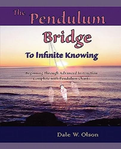 Stock image for The PENDULUM Bridge to Infinite Knowing for sale by ThriftBooks-Atlanta